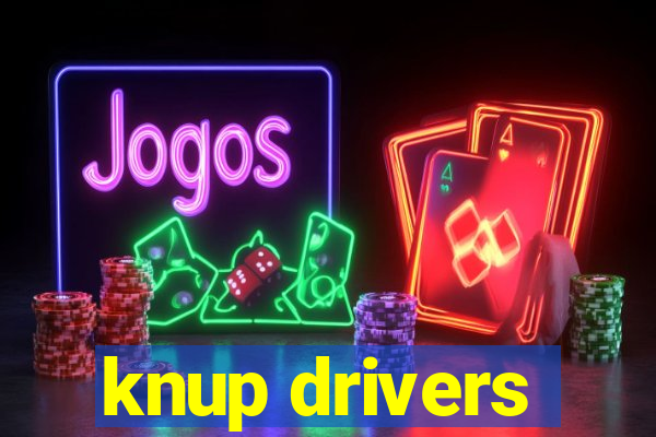 knup drivers