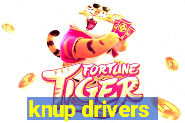 knup drivers