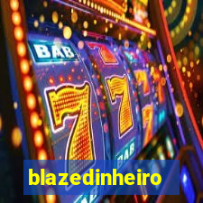 blazedinheiro