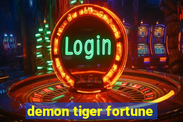 demon tiger fortune