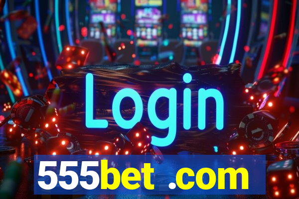 555bet .com