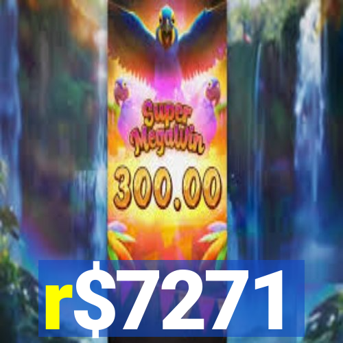 r$7271