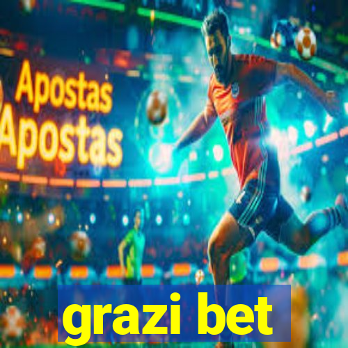 grazi bet