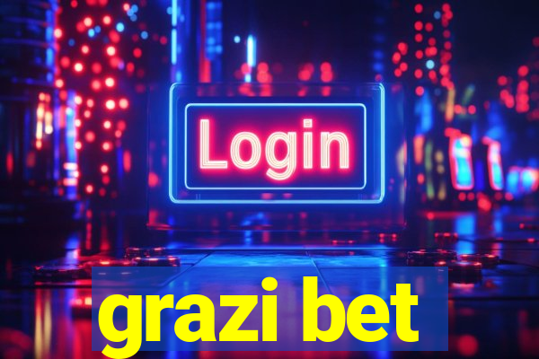 grazi bet