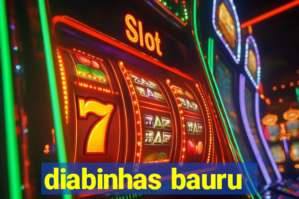 diabinhas bauru