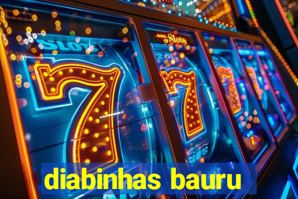 diabinhas bauru