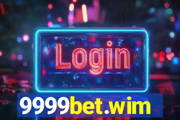 9999bet.wim