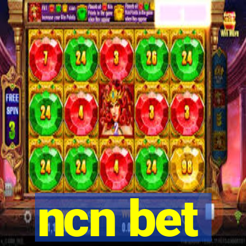 ncn bet