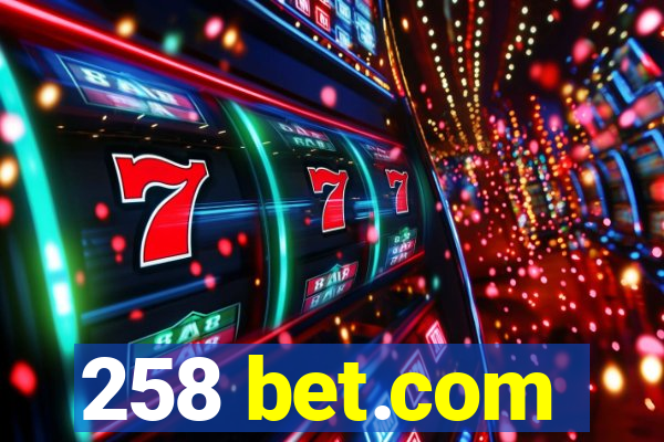 258 bet.com