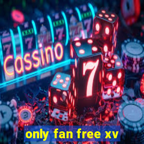 only fan free xv