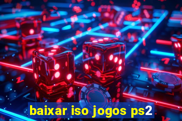 baixar iso jogos ps2