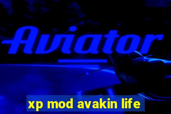 xp mod avakin life