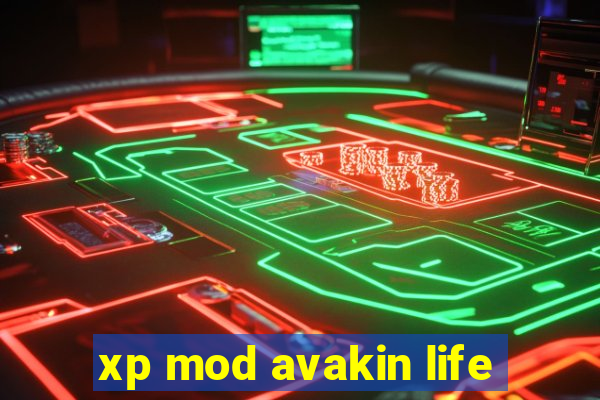 xp mod avakin life