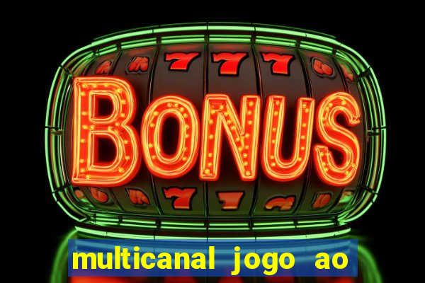 multicanal jogo ao vivo hd