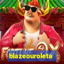 blazeouroleta