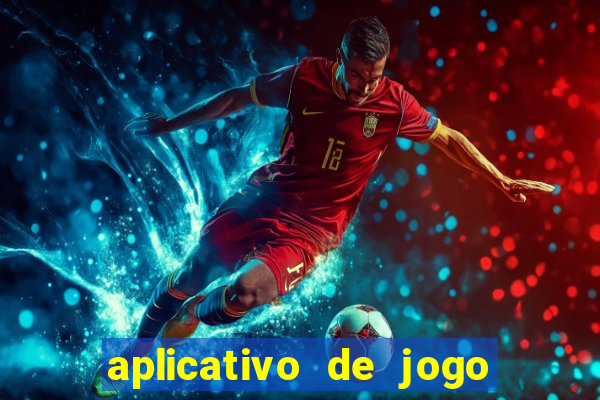 aplicativo de jogo pra ganhar dinheiro