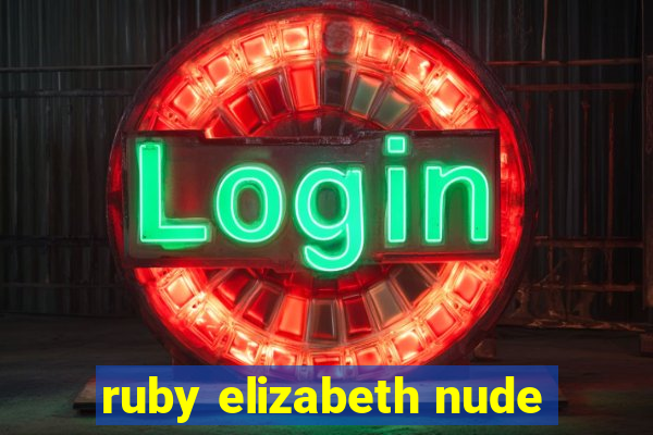 ruby elizabeth nude