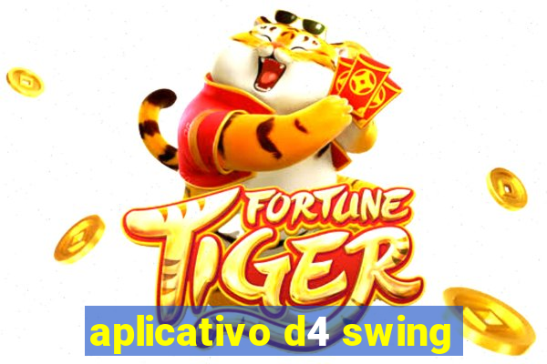 aplicativo d4 swing