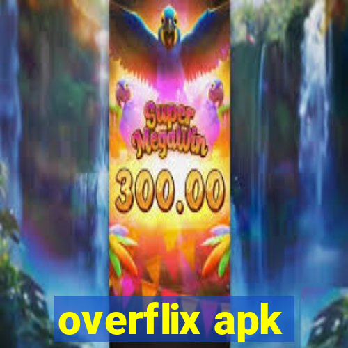 overflix apk