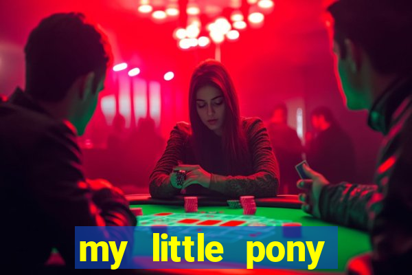 my little pony jogos de vestir