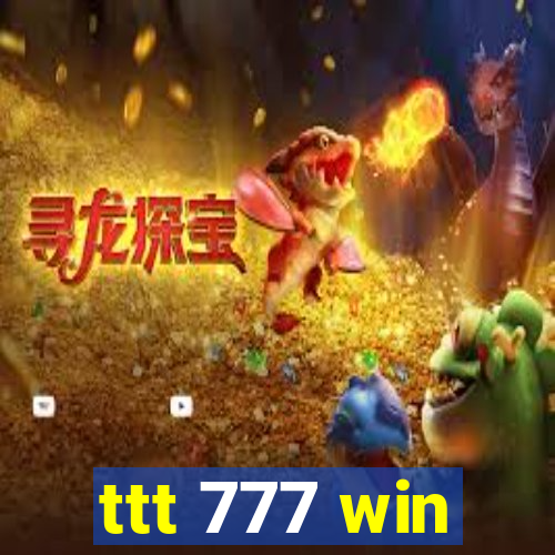 ttt 777 win