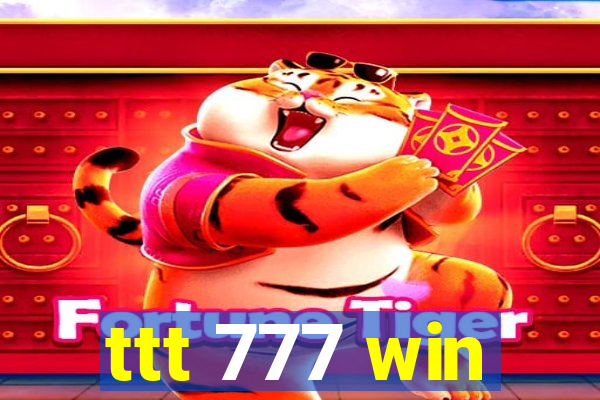 ttt 777 win