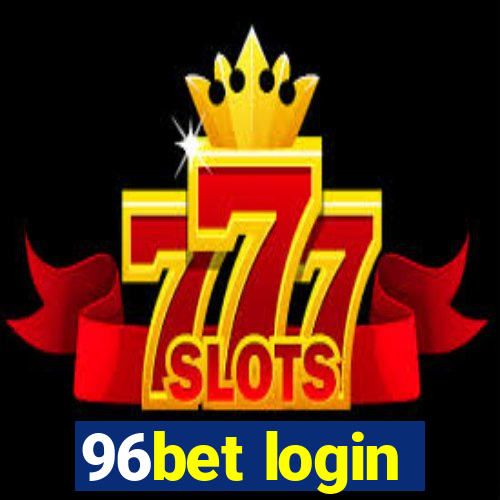 96bet login