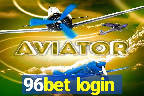 96bet login