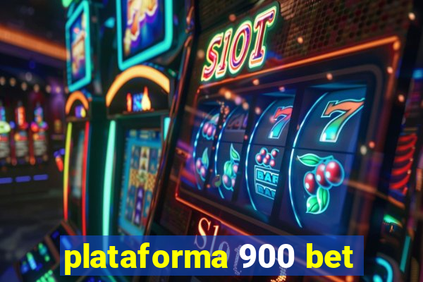 plataforma 900 bet