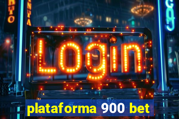 plataforma 900 bet