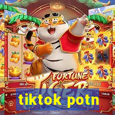 tiktok potn