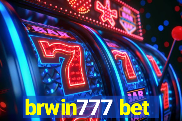 brwin777 bet