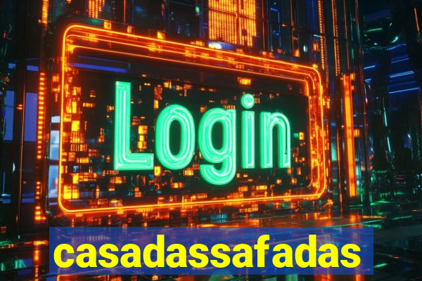 casadassafadas