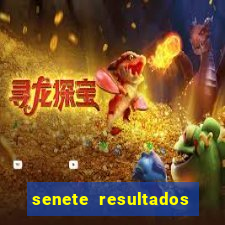 senete resultados de ayer