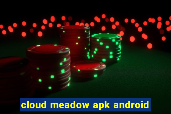 cloud meadow apk android