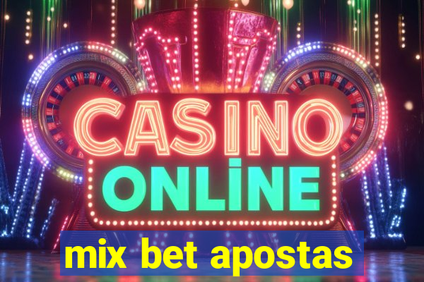 mix bet apostas