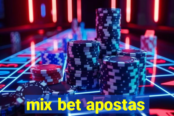 mix bet apostas