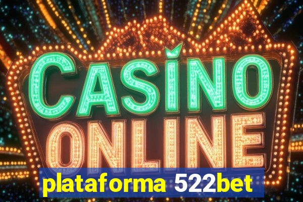 plataforma 522bet