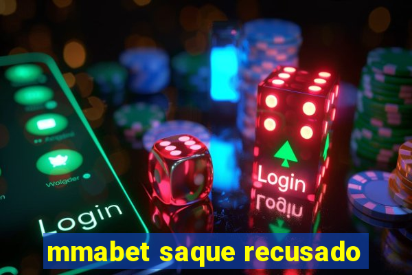 mmabet saque recusado