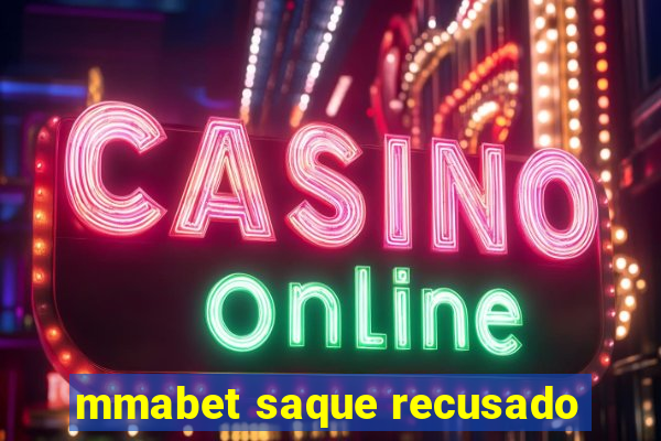 mmabet saque recusado