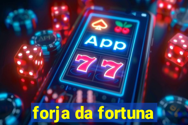 forja da fortuna