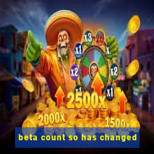 beta count so has changed