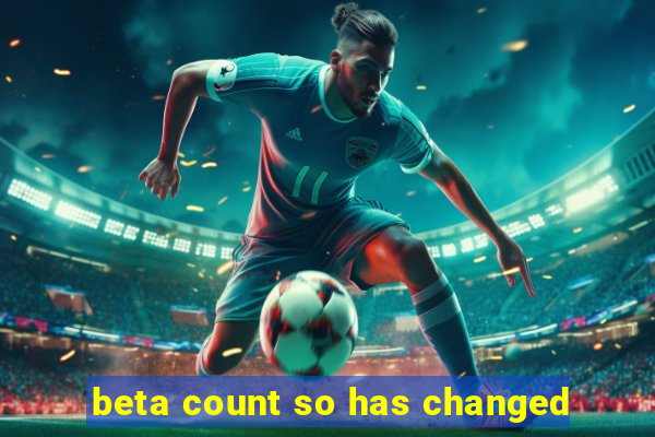 beta count so has changed