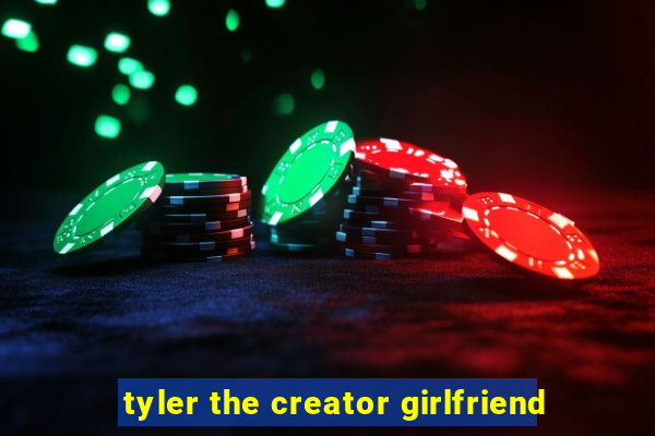 tyler the creator girlfriend