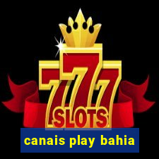 canais play bahia