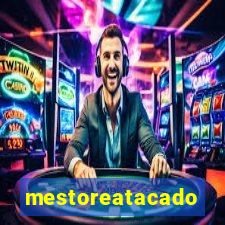 mestoreatacado