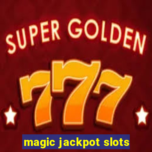 magic jackpot slots