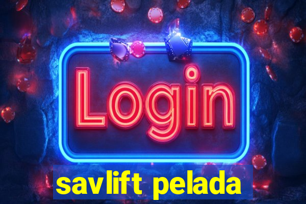 savlift pelada