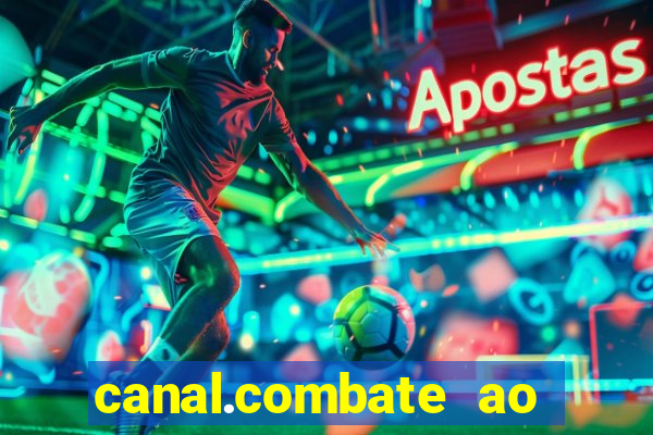 canal.combate ao vivo multicanais