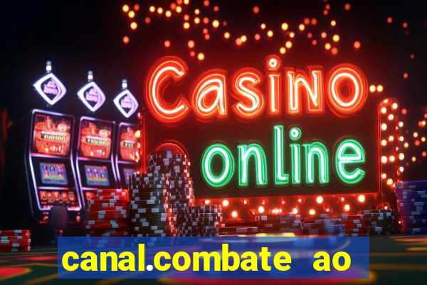 canal.combate ao vivo multicanais